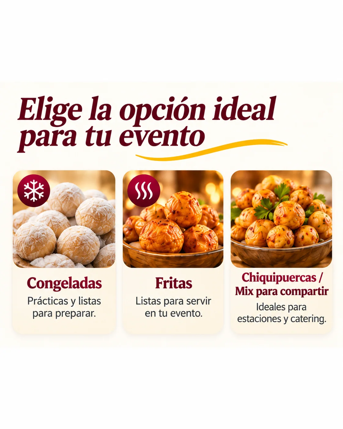 Opciones para eventos: congeladas, fritas y Chiquipuercas