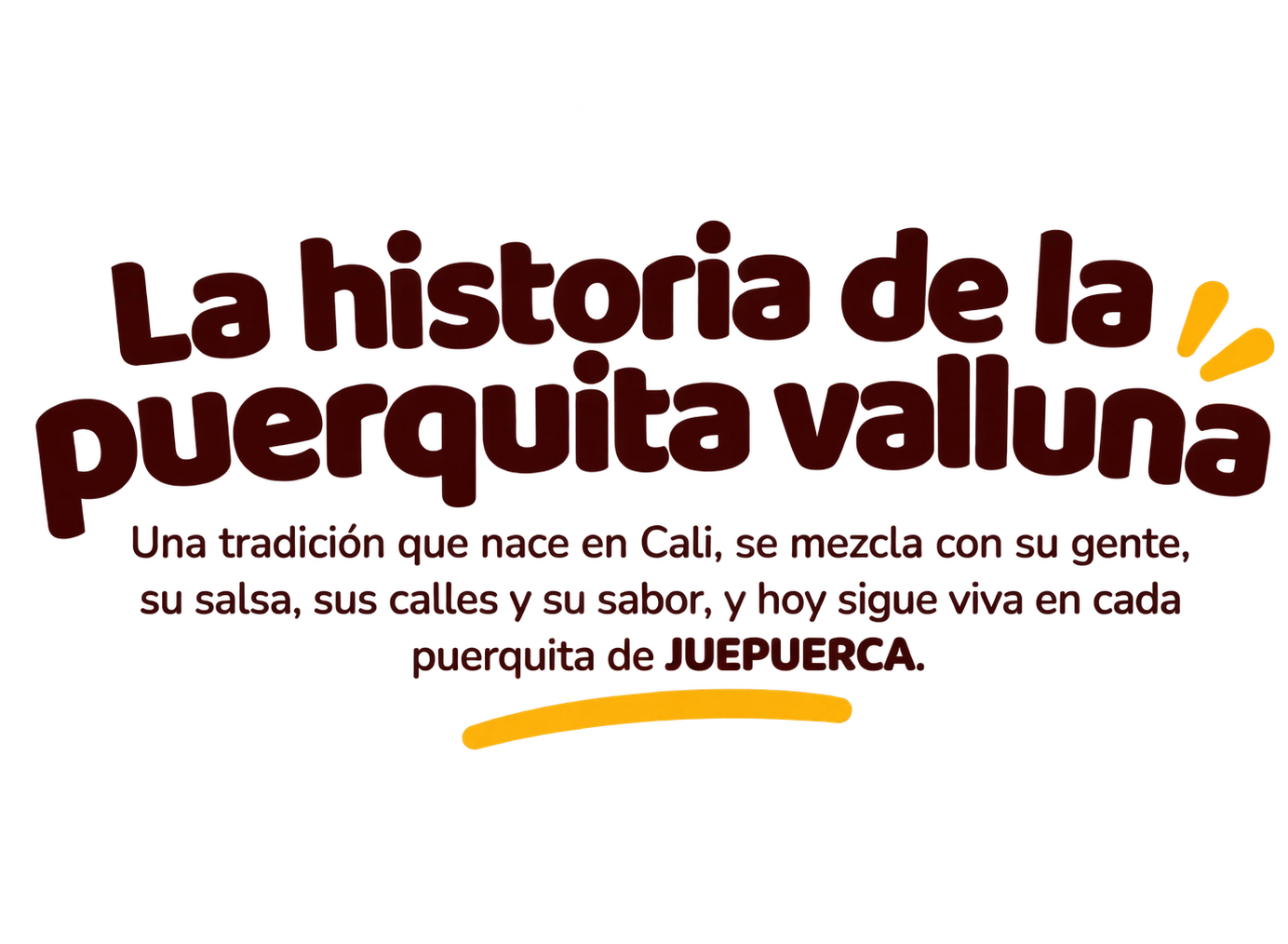 La historia de la puerquita valluna. Una tradición que nace en Cali, se mezcla con su gente, su salsa, sus calles y su sabor, y hoy sigue viva en cada puerquita de JUEPUERCA.